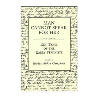 Man Cannot Speak for Her (Volume 2) Karlyn Kohrs Campbell 9780275932664 Books
