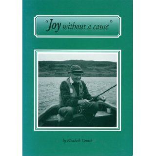 JOY WITHOUT A CAUSE ELISABETH CHURCH Books