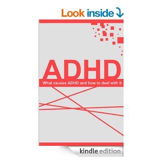 Understanding ADHD What causes ADHD and how to deal with it eBook James Parkinson Kindle Store