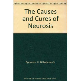 The Causes and Cures of Neurosis H. & Rachman S. Eyesenck Books