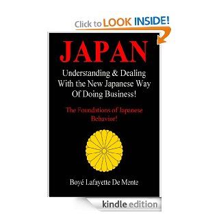 JAPAN Understanding & Dealing with the New Japanese Way of Doing Business eBook Boye Lafayette De Mente Kindle Store