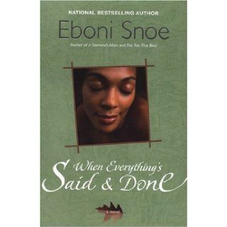 When Everything's Said And Done Eboni Snoe 9781583143414 Books