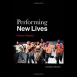 Performing New Lives  Prison Theatre