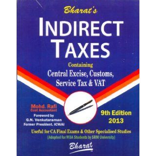 Indirect Taxes Containing Central Excise, Customs, Service Tax, VAT Modh Rafi 9788177338935 Books
