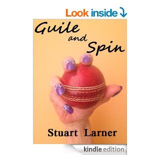 Guile and Spin   Kindle edition by Stuart Larner. Literature & Fiction Kindle eBooks @ .