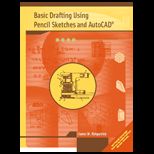 Basic Drafting Using Sketches and AutoCAD / With CD