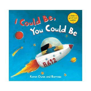 I Could Be, You Could Be PB Karen Owen, Barroux 9781846867637 Books