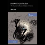 Humanistic Ecology the Integration of