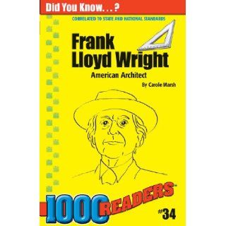 Frank Lloyd Wright American Architect (Did You Know?) Carole Marsh 9780635015037 Books