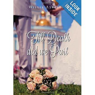 'Till Death did we Part Willie Atkinson 9781625106810 Books