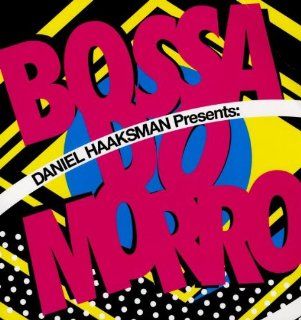 Daniel Haaksman Presents Bossa Do Morro [Vinyl] Music