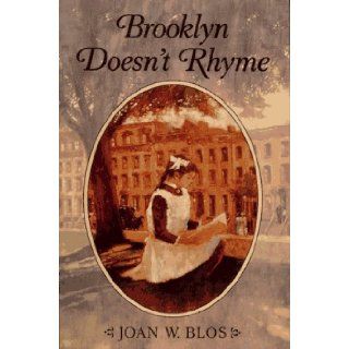 Brooklyn Doesn't Rhyme Joan W. Blos, Paul Birling 9780684196947 Books