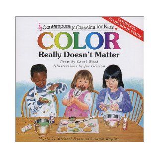 Color Really Doesn't Matter Carol Wood 9780966237863 Books