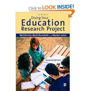 Doing Your Education Research Project Neil Burton, Mark Brundrett, Marion Jones 9781446266762 Books