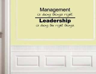 Management is doing things right. Leadership is doing the right things. Vinyl  Wall Decor Stickers