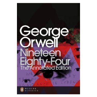 Nineteen Eighty Four The Annotated Edition by Orwell, George (2013) Books