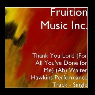 Thank You Lord (For All You've Done for Me) (Ab) Walter Hawkins Performance Track   Single Music