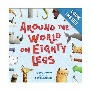 Around the World on Eighty Legs Animal Poems Amy Gibson, Daniel Salmieri Books