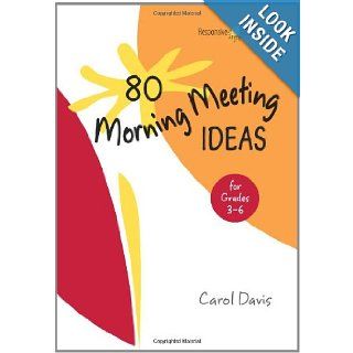 80 Morning Meeting Ideas for Grades 3 6 Carol Davis 9781892989482 Books