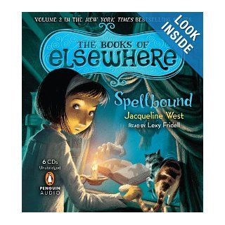 Spellbound Volume 2 (The Books of Elsewhere) Jacqueline West 9780142429426 Books