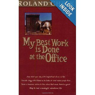 My Best Work Is Done at the Office Roland Cheek, Bob Elman, Jennifer Williams 9780918981066 Books