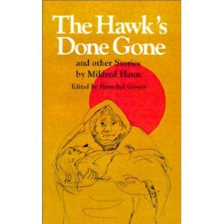 The Hawk's Done Gone Mildred Haun 9780826512130 Books