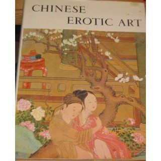 Chinese erotic art,  Michel Beurdeley, Kristofer Schipper 9780890096314 Books