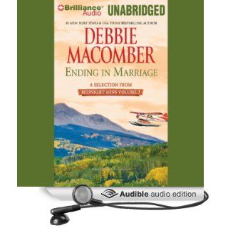 Ending in Marriage A Selection from Midnight Sons, Volume 3 (Audible Audio Edition) Debbie Macomber, Dan John Miller Books