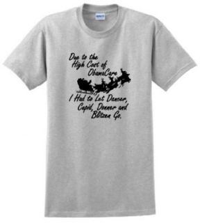 Due to Obamacare I Had to Let Reindeer Go T Shirt Clothing