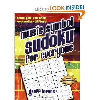 Music Symbol Sudoku for Everyone (100% reproducible) Geoff Lorenz 9780893284404 Books