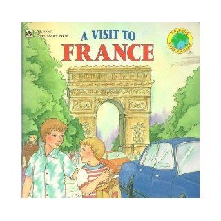 A Visit To France (Friends everywhere) Kirsten Hall 9780307126306 Books