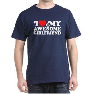 I Love My Awesome Girlfriend T Shirt by eteez