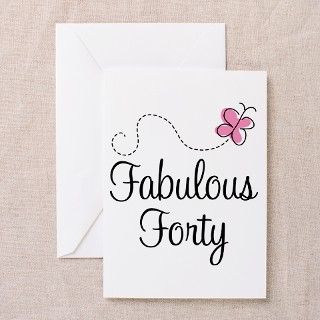 Fabulous Forty Birthday Greeting Card by mainstreetshirt