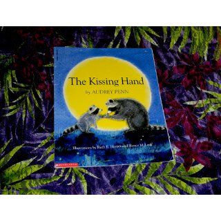 The Kissing Hand Audrey Penn, Ruth E. Harper, Nancy M. Leak 9781933718101 Books