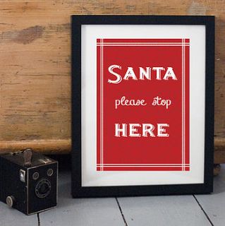 'santa please stop here' print by little pieces