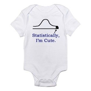 Statistically, Im cute. Infant Bodysuit by cafetee