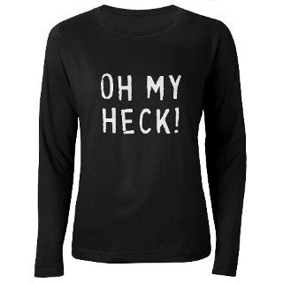 OH MY HECK Long Sleeve T Shirt by OHMYHECK1