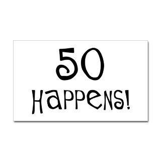 50th birthday gifts 50 happens Rectangle Decal by tshirts_gifts