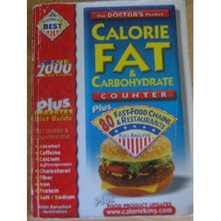 The Doctor's Pocket Calorie Fat & Carbohydrate Counter, Plus 80 Fast food Chains & Restaurant, Full Analysis, Plus Food Product Updates, Plus Diabetes Diet Guide Allan Borushek Books