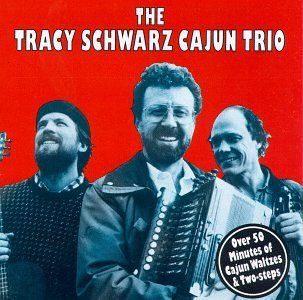 Tracy Schwarz Cajun Trio Music