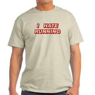 I Hate Running T Shirt by ihaterunning
