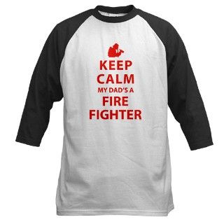 KEEP CALM MY DADS A FIREFIGHTER 2 Baseball Jersey by parajumper