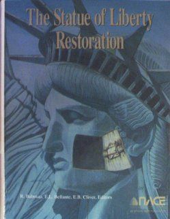 The Statue of Liberty Restoration (9781877914126) Robert Baboian, etc. Books