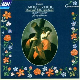 Claudio Monteverdi Madrigali Fatta Spirituale (Motets from the Fourth & Fifth Books of Madrigals)   Ex Cathedra Music