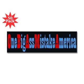 One Big Ass Mistake America Bumper Sticker (50 pk) by DiatribalGear