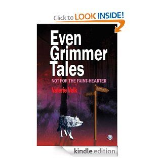 Even Grimmer Tales eBook Valerie Volk Kindle Store