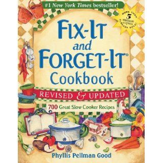 Fix It and Forget It Revised and Updated 700 Great Slow Cooker Recipes (Fix It and Forget It Series) Phyllis Pellman Good 9781561486854 Books