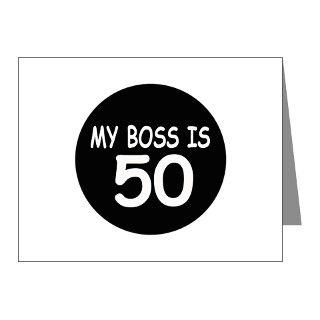 My Boss Is 50 Note Cards (Pk of 10) by celebrateage