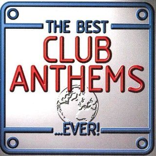 Best Club Anthems Ever Music