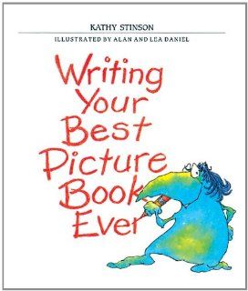 Writing Your Best Picture Book Ever (9781551380285) K. Stinson Books